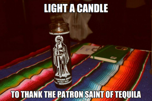 patron-saint-of-tequila-meme-300x200